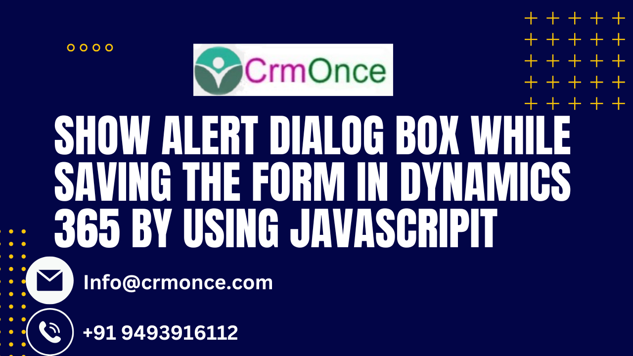 Show Alert Dialog Box While saving the form by using JavaScript