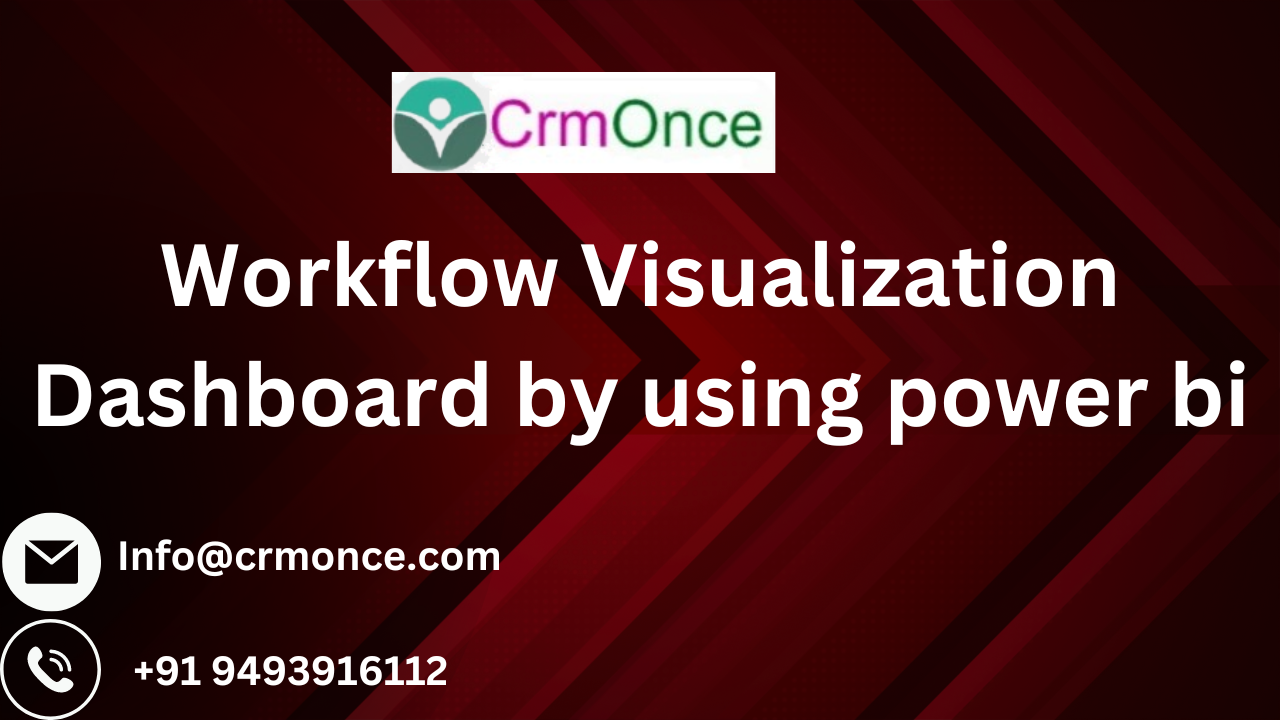 Workflow Visualization Dashboard by using power