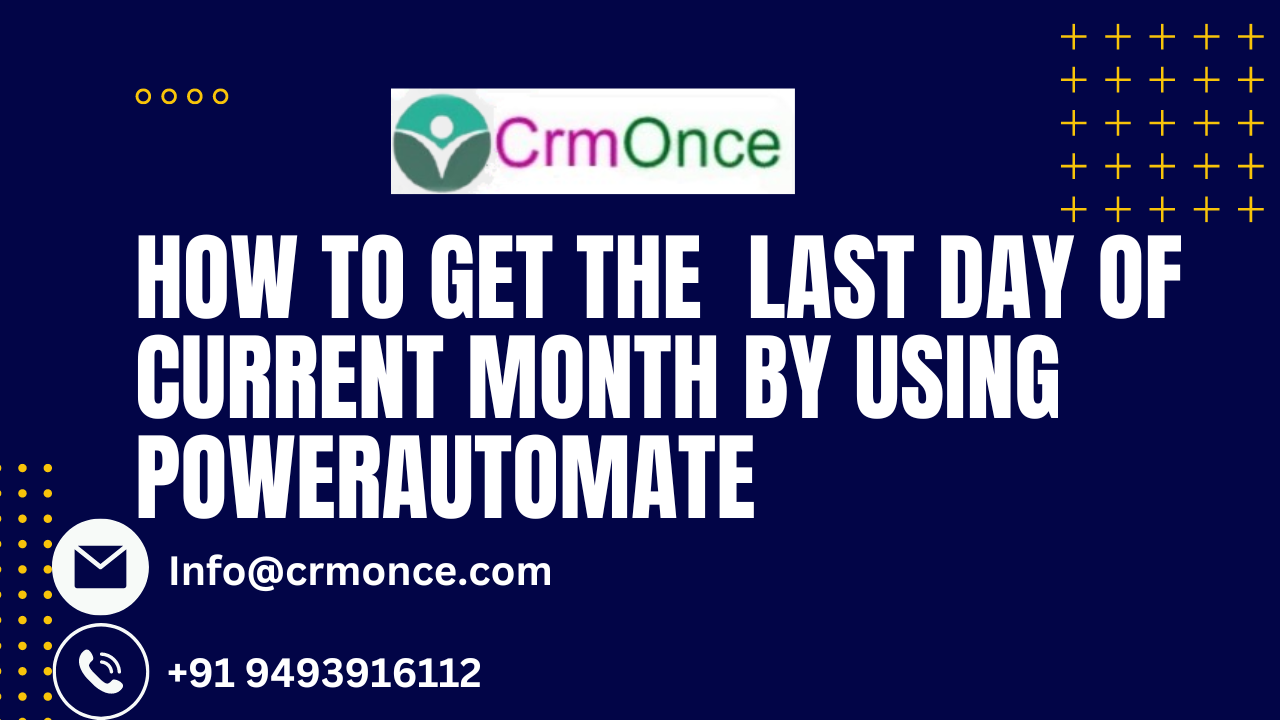 How To Get Last Day Of Current Month By using Power Automate