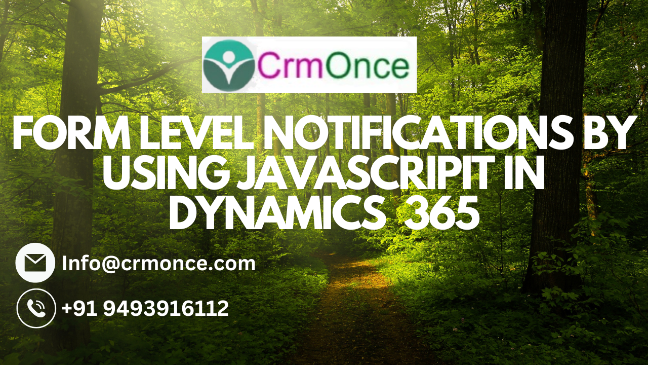 Set Form Level Notification While Saving The Form In Dynamics 365