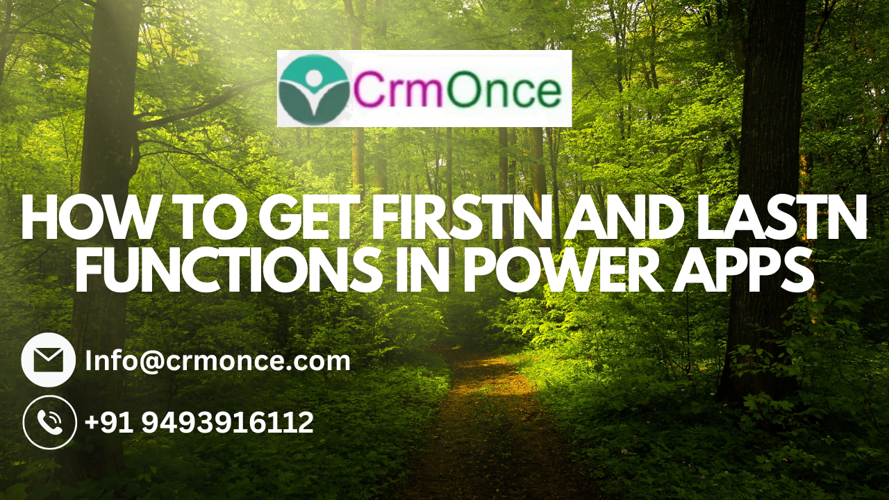 How To Get FirstN and LastN Functions in Power Apps