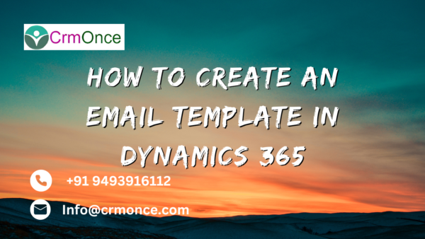 How to Create an Email Template in Dynamics 365